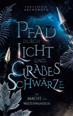 eBook: Pfad durch Licht und Grabesschwärze