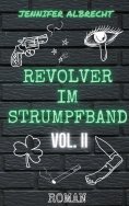 eBook: Revolver im Strumpfband Vol. II