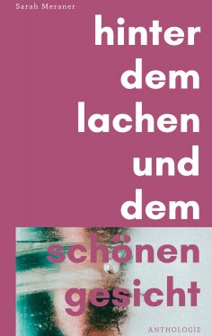 eBook: Hinter dem Lachen und dem schönen Gesicht