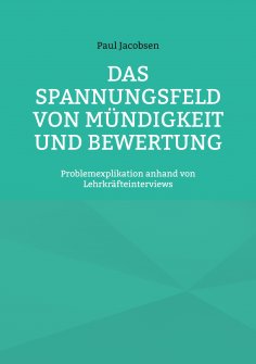 eBook: Das Spannungsfeld von Mündigkeit und Bewertung