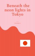eBook: Beneath the neon lights in Tokyo