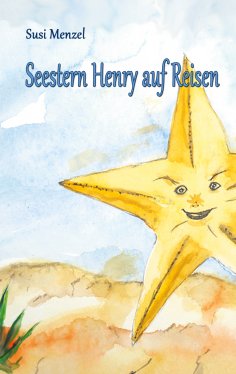 eBook: Seestern Henry auf Reisen