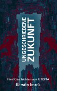 eBook: Ungeschriebene Zukunft