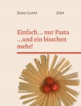 ebook: Einfach... nur Pasta ...und ein bisschen mehr!