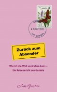 eBook: Zurück zum Absender - Wie ich die Welt verändern kann