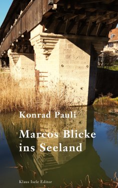 eBook: Marcos Blicke ins Seeland