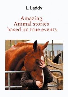eBook: Amazing Animal stories based on true events