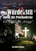 eBook: Mit Würde und Stil durch die Postmoderne