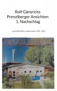 eBook: Rolf Gänsrichs Prenzlberger Ansichten - 1. Nachschlag