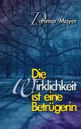 ebook: Die Wirklichkeit ist eine Betrügerin