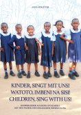 eBook: Kinder singt mit uns Watoto Imbeni na sisi Children sing with us