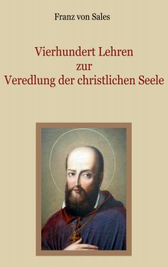 eBook: Vierhundert Lehren zur Veredlung der christlichen Seele