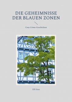 eBook: Die Geheimnisse der Blauen Zonen