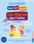 eBook: Lulu, Mika und das blöde Teilen