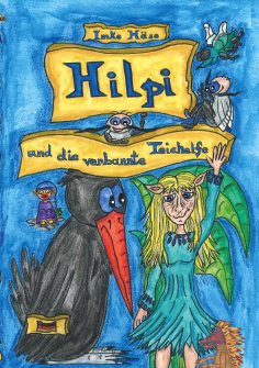 ebook: Hilpi und die verbannte Teichelfe