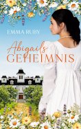 eBook: Abigails Geheimnis