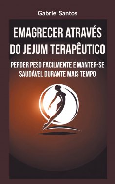 eBook: Emagrecer através do jejum terapêutico