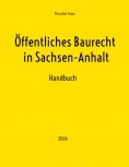 eBook: Öffentliches Baurecht in Sachsen-Anhalt