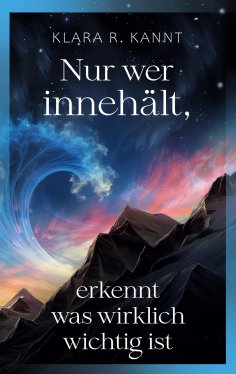 eBook: Nur wer innehält, erkennt was wirklich wichtig ist