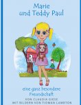 eBook: Marie und Teddy Paul eine ganz besondere Freundschaft