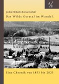 eBook: Das Wilde Geratal im Wandel. Handel, Handwerk und Gewerke. Eine Chronik von 1853 bis 2023.
