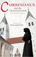 eBook: Corbinianus und die Hexenkinder im Schatten des Dombergs