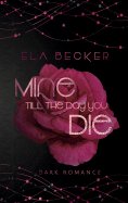 eBook: Mine till the Day you die