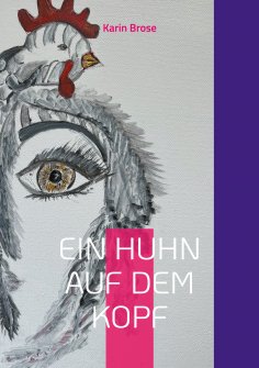 eBook: Ein Huhn auf dem Kopf