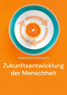 eBook: Zukunftsentwicklung der Menschheit