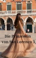 eBook: Die Prinzessin von San Lorenzo 3