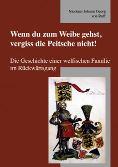 eBook: Wenn du zum Weibe gehst, vergiss die Peitsche nicht!