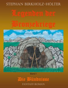 eBook: Legenden der Bronzekriege Band I