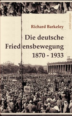 eBook: Die deutsche Friedensbewegung 1870-1933