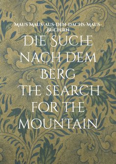 eBook: Die Suche nach dem Berg The search for the mountain