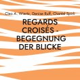 eBook: Regards croisés - Begegnung der Blicke