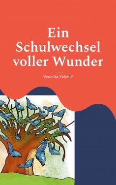 eBook: Ein Schulwechsel voller Wunder