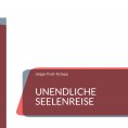 eBook: Unendliche Seelenreise