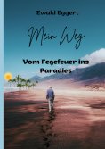 eBook: Mein Weg vom Fegefeuer ins Paradies