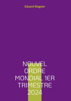 ebook: Nouvel Ordre Mondial 1er trimestre 2024