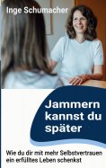 eBook: Jammern kannst du später