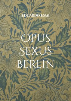eBook: Opus Sexus Berlin