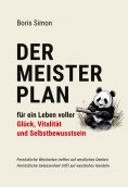 ebook: Der Meisterplan für ein Leben voller Glück, Vitalität und Selbstbewusstsein