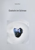 eBook: Datteln im Schnee