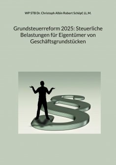 eBook: Grundsteuerreform 2025: Steuerliche Belastungen für Eigentümer von Geschäftsgrundstücken