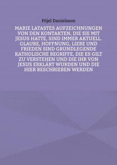 eBook: Marie Latastes Aufzeichnungen von den Kontakten, die sie mit Jesus hatte, sind immer aktuell. Glaube