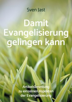 ebook: Damit Evangelisierung gelingen kann