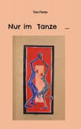 eBook: Nur im Tanze ...