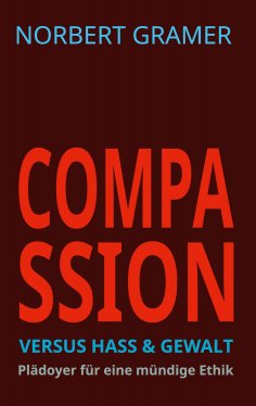 eBook: Compassion versus Hass & Gewalt