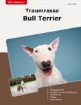 eBook: Traumrasse Bull Terrier