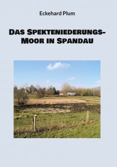 eBook: Das Spekteniederungs-Moor in Spandau